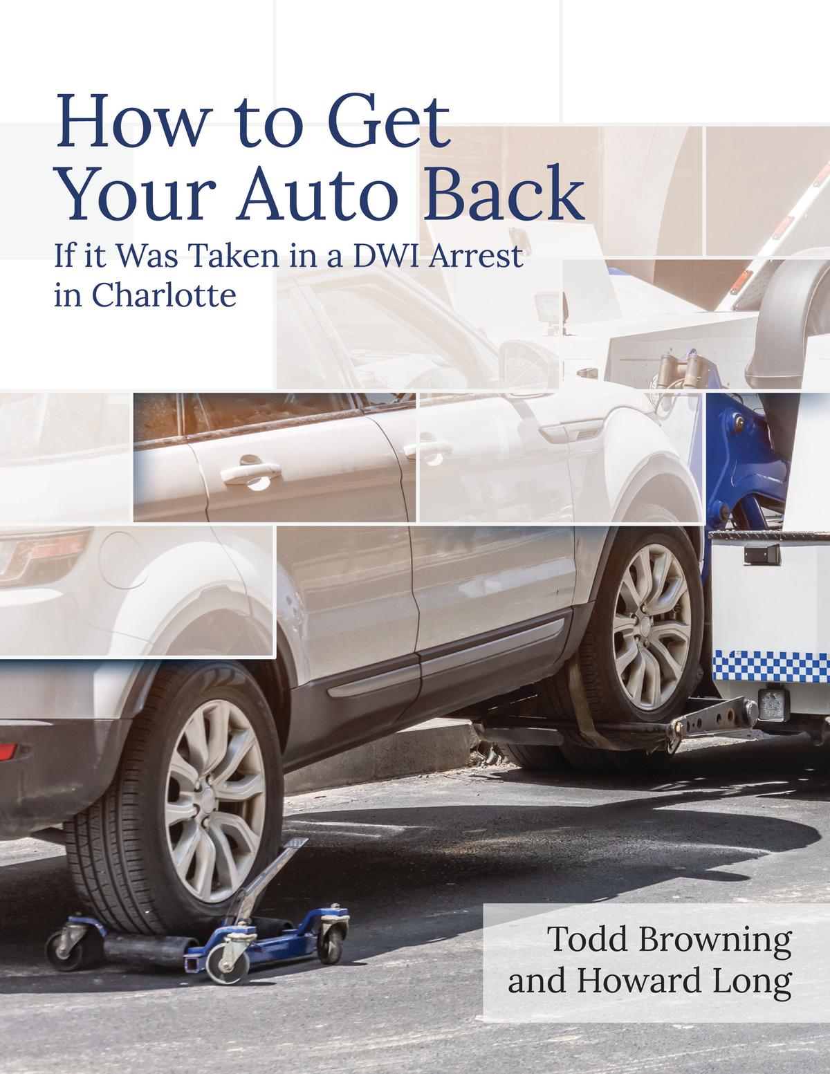 How to Get Your Auto Back If it Was Taken in a DWI Arrest in Charlotte